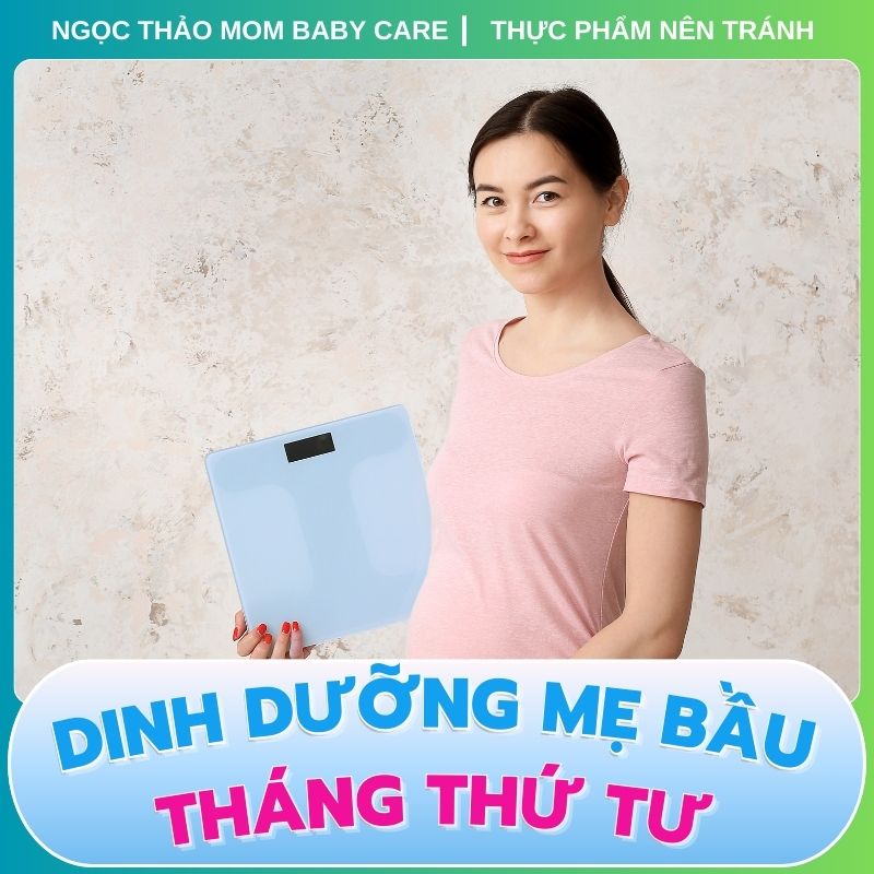 Mang thai tháng thứ 4 mẹ bầu tăng bao nhiêu ký